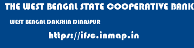 THE WEST BENGAL STATE COOPERATIVE BANK  WEST BENGAL DAKSHIN DINAJPUR    ifsc code